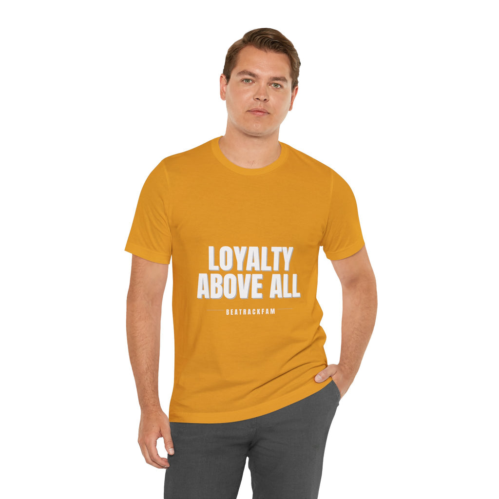 Loyalty Above All T‑Shirt