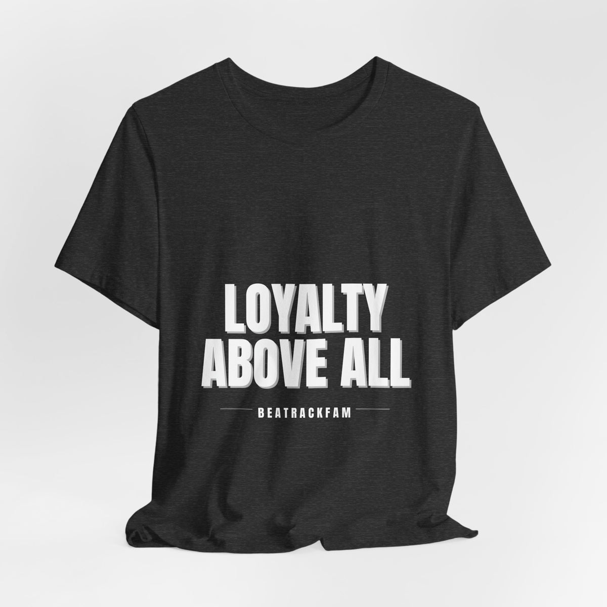 Loyalty Above All T‑Shirt