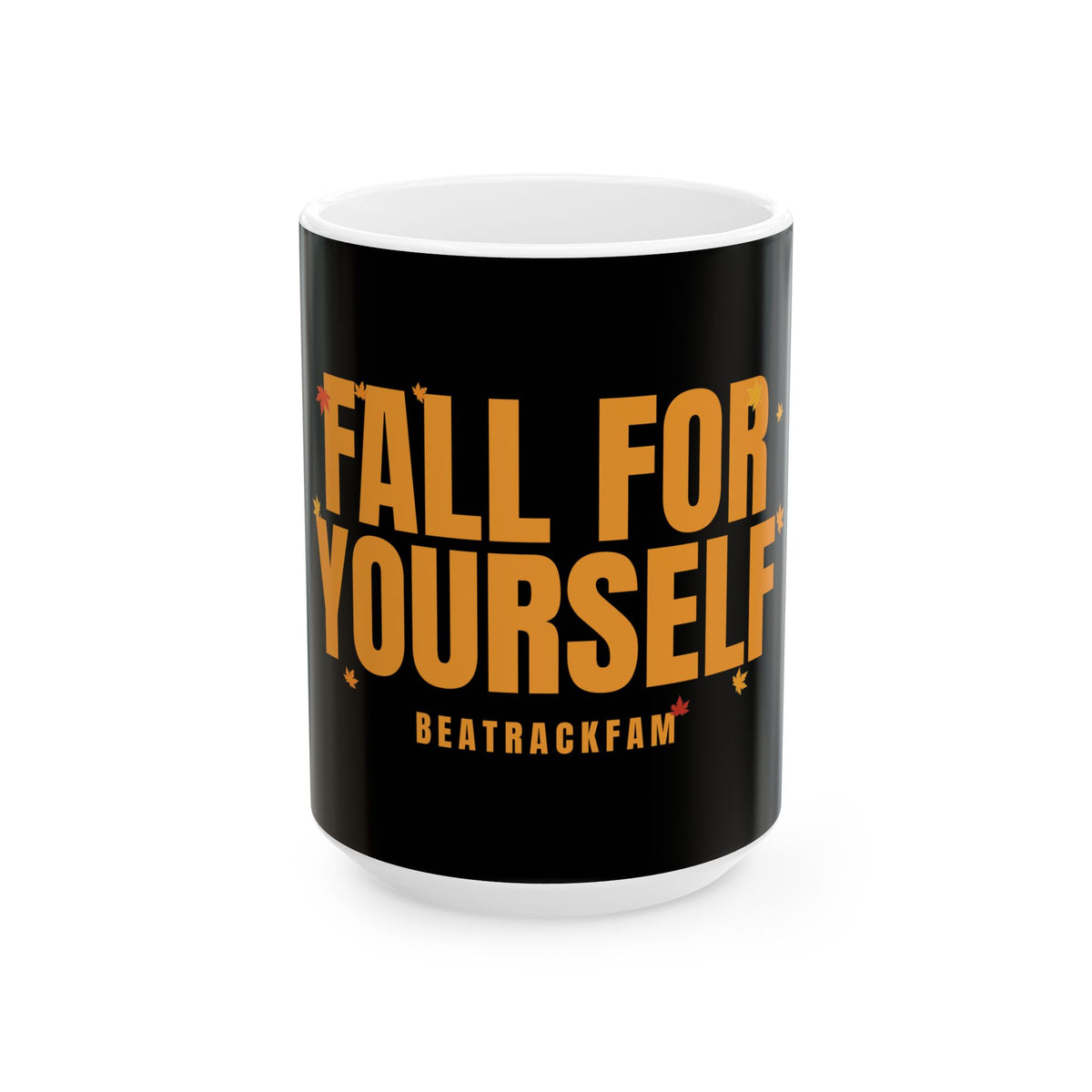 Fall For Yourself Ceramic Mug