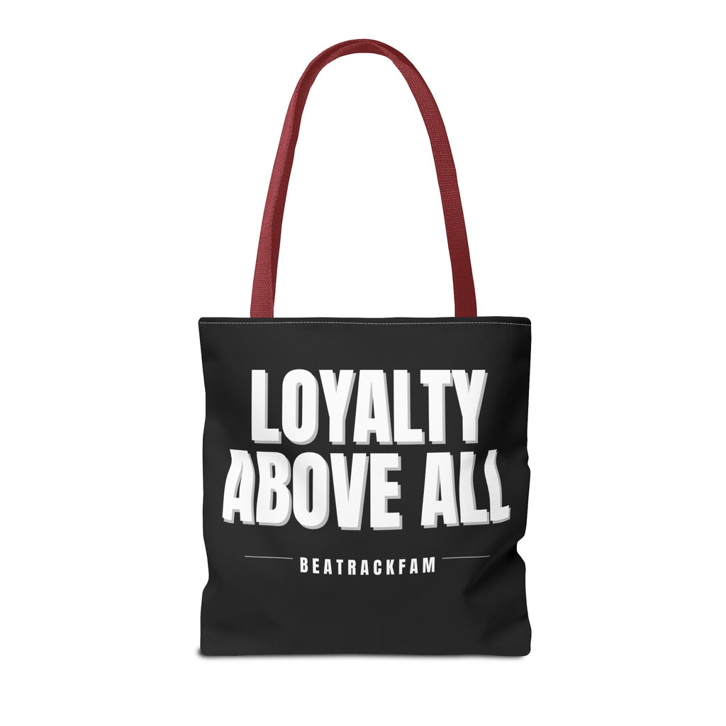 Loyalty Above All Tote Bag