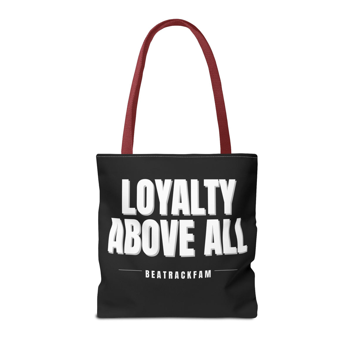 Loyalty Above All Tote Bag