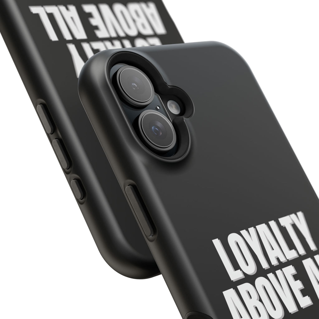 Loyalty Above All Magnetic Phone Case