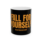 Fall For Yourself Ceramic Mug