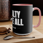 Loyalty Above All Accent Mug