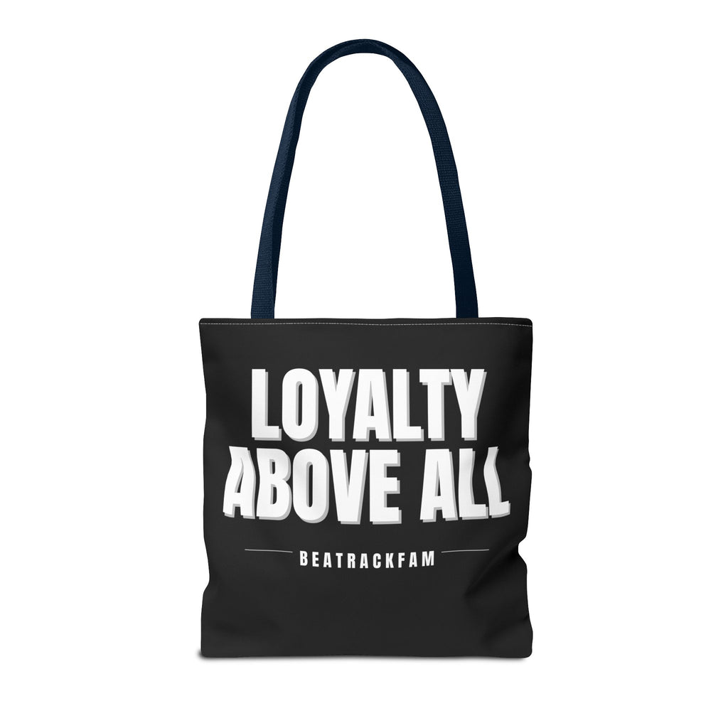 Loyalty Above All Tote Bag