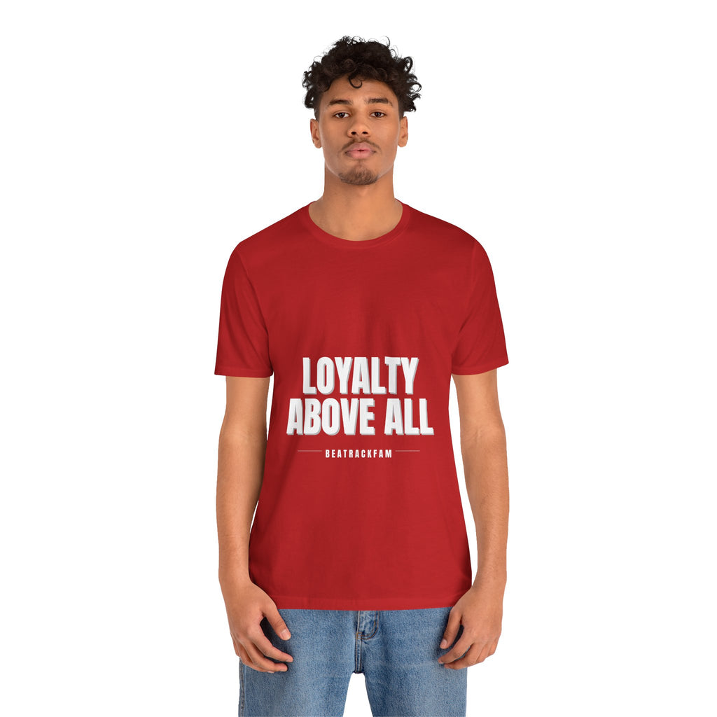 Loyalty Above All T‑Shirt