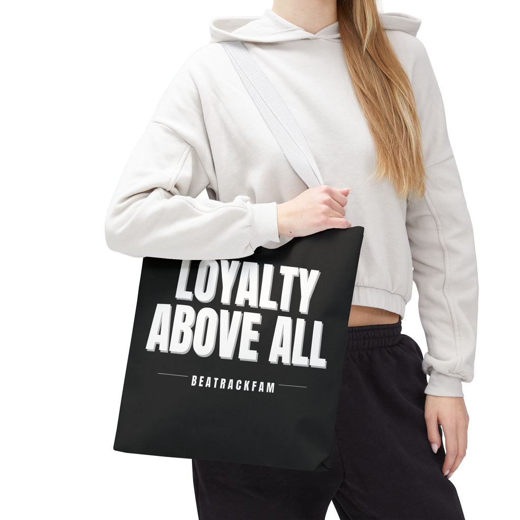Loyalty Above All Tote Bag