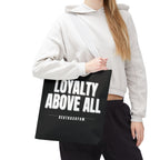 Loyalty Above All Tote Bag