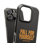 Fall For Yourself Magnetic Phone Case