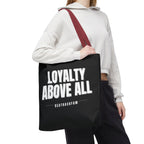Loyalty Above All Tote Bag