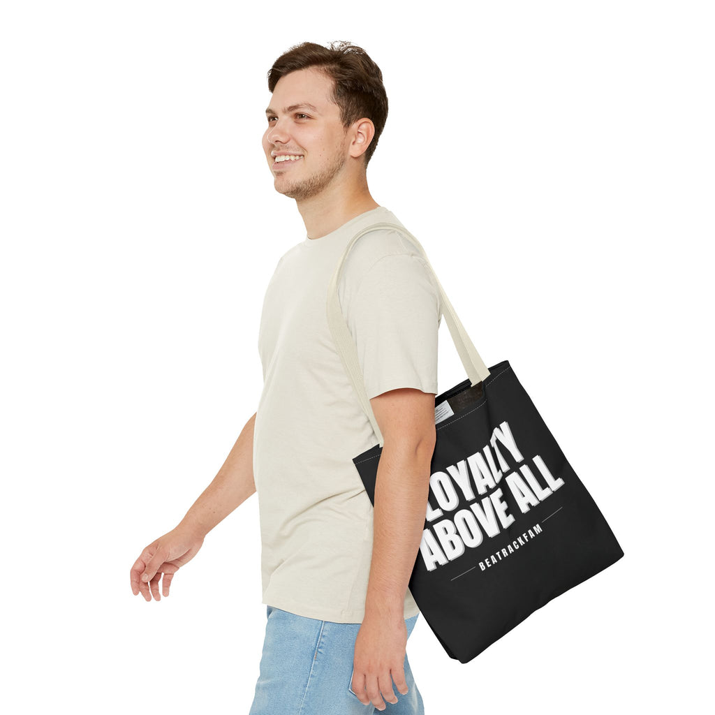 Loyalty Above All Tote Bag