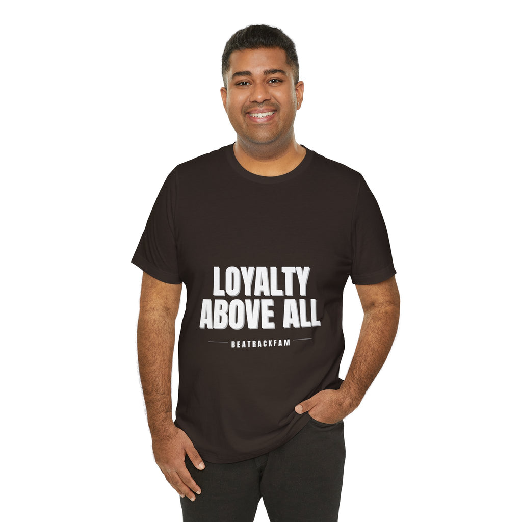 Loyalty Above All T‑Shirt