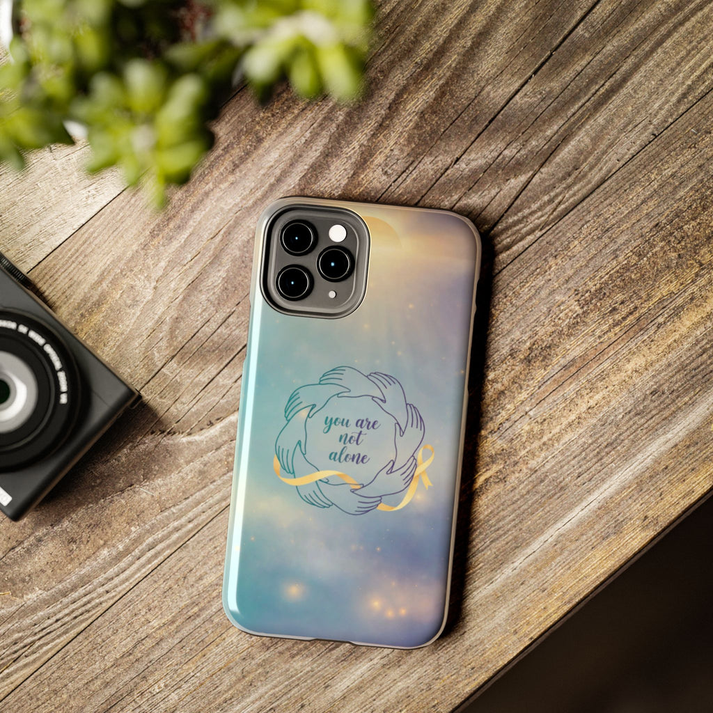 You Are Not Alone Tough Phone Case