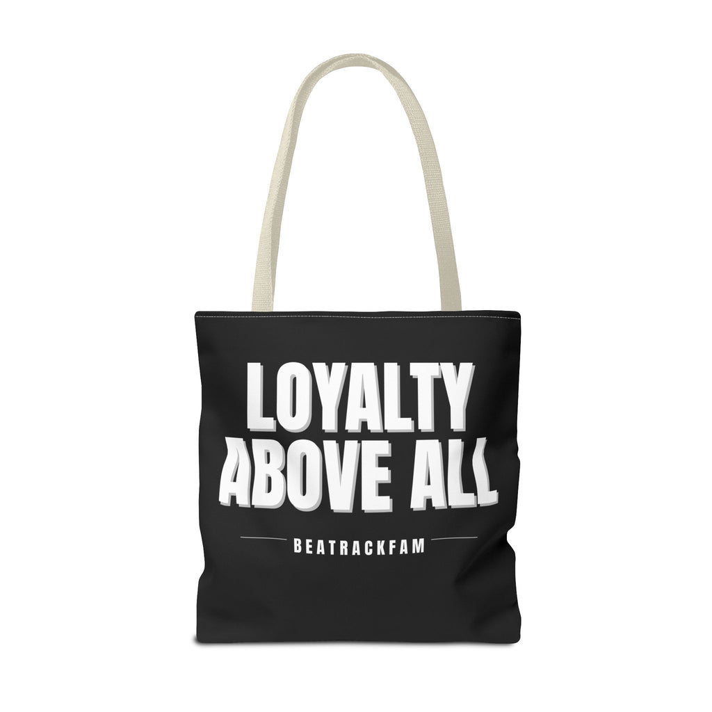 Loyalty Above All Tote Bag