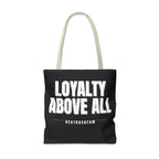 Loyalty Above All Tote Bag