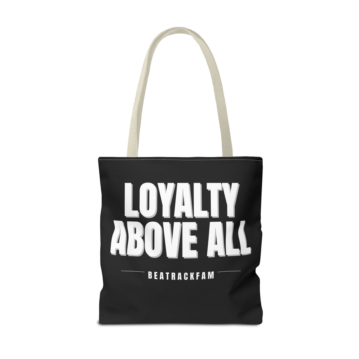 Loyalty Above All Tote Bag
