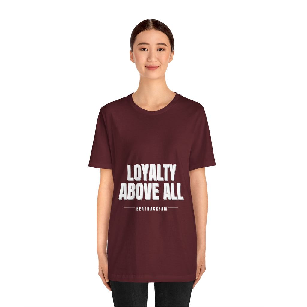 Loyalty Above All T‑Shirt