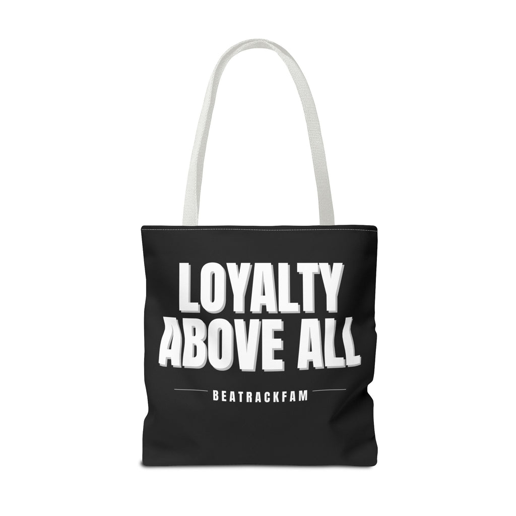 Loyalty Above All Tote Bag