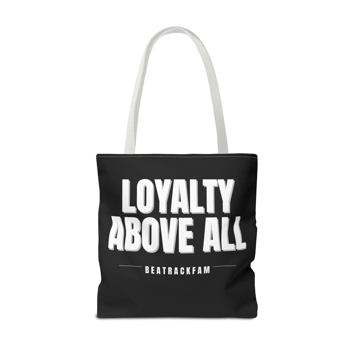Loyalty Above All Tote Bag