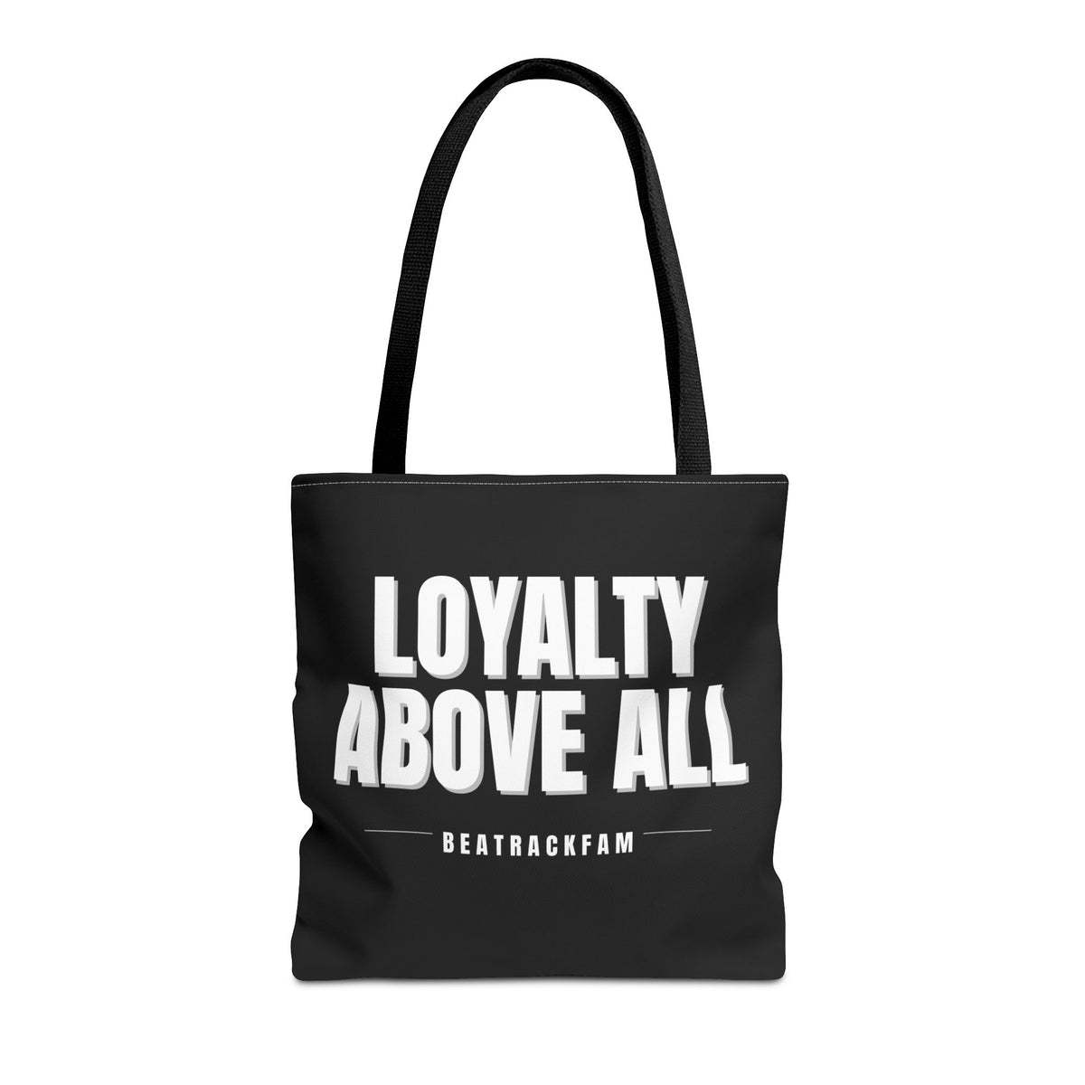 Loyalty Above All Tote Bag