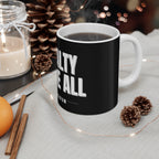 Loyalty Above All 11oz Coffee Mug