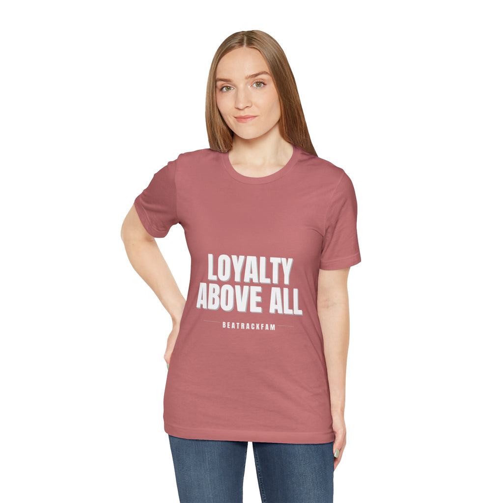 Loyalty Above All T‑Shirt