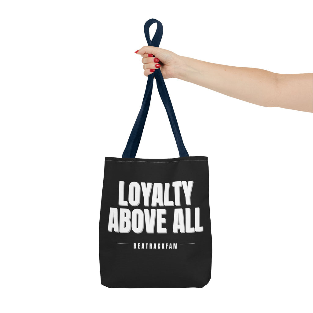 Loyalty Above All Tote Bag