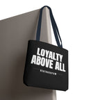 Loyalty Above All Tote Bag