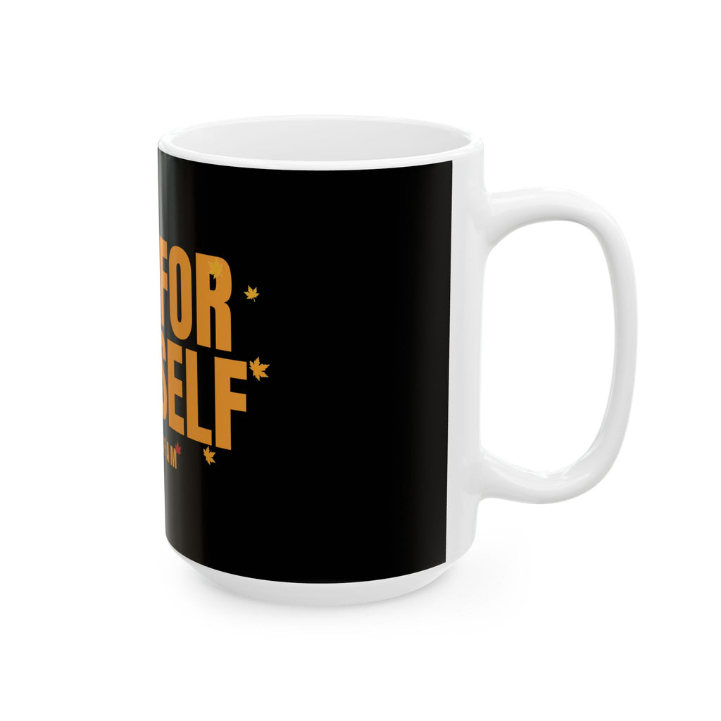 Fall For Yourself Ceramic Mug
