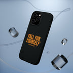 Fall For Yourself Magnetic Phone Case