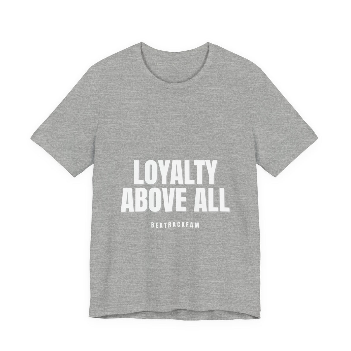 Loyalty Above All T‑Shirt