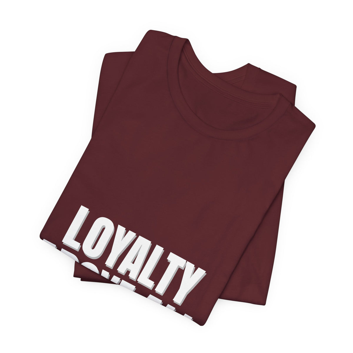 Loyalty Above All T‑Shirt