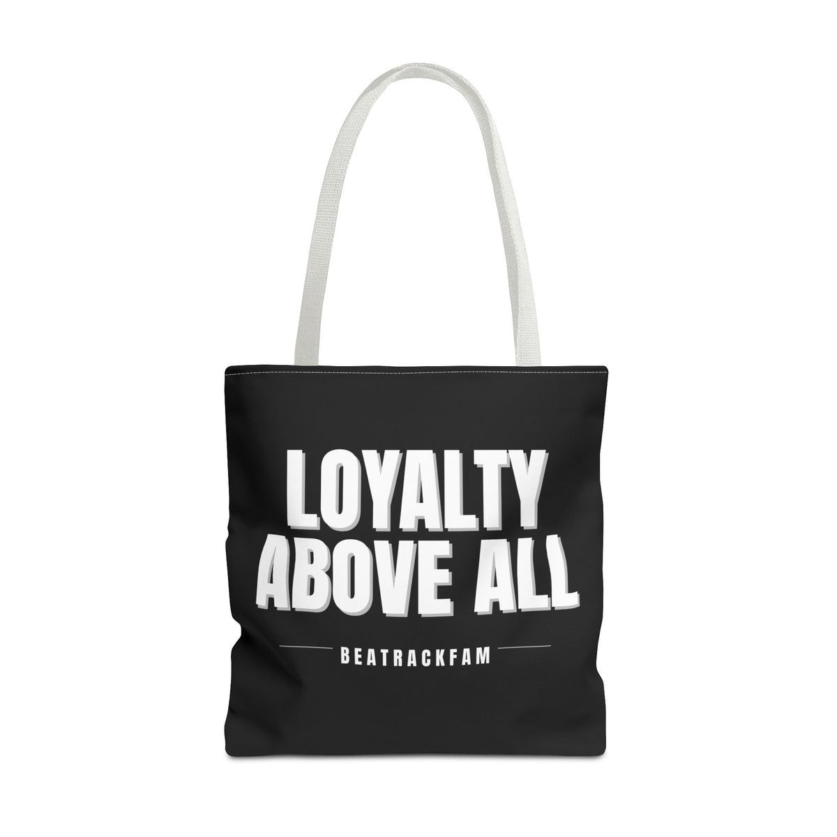 Loyalty Above All Tote Bag