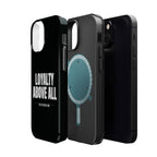 Loyalty Above All Magnetic Phone Case