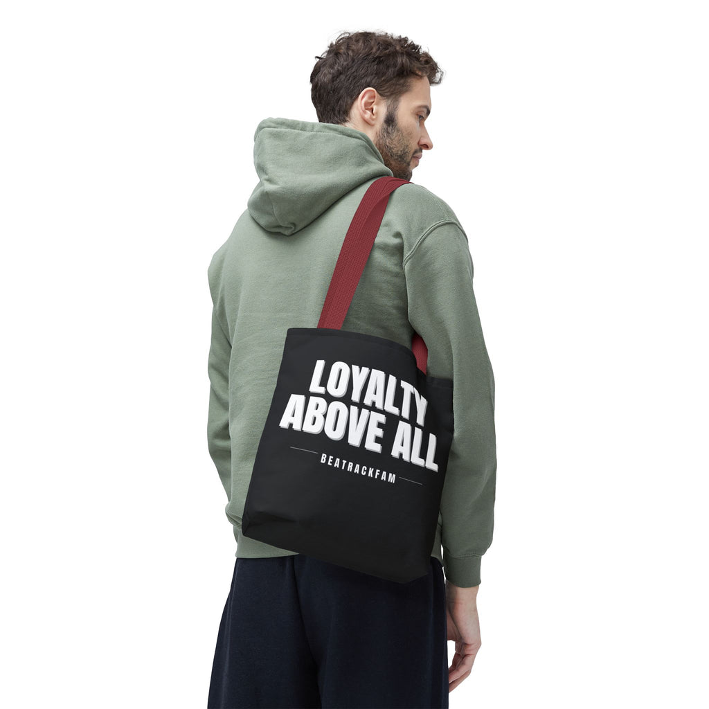 Loyalty Above All Tote Bag
