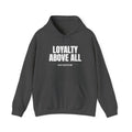 Loyalty Above All Unisex Heavy Blend™ Hooded Sweatshirt