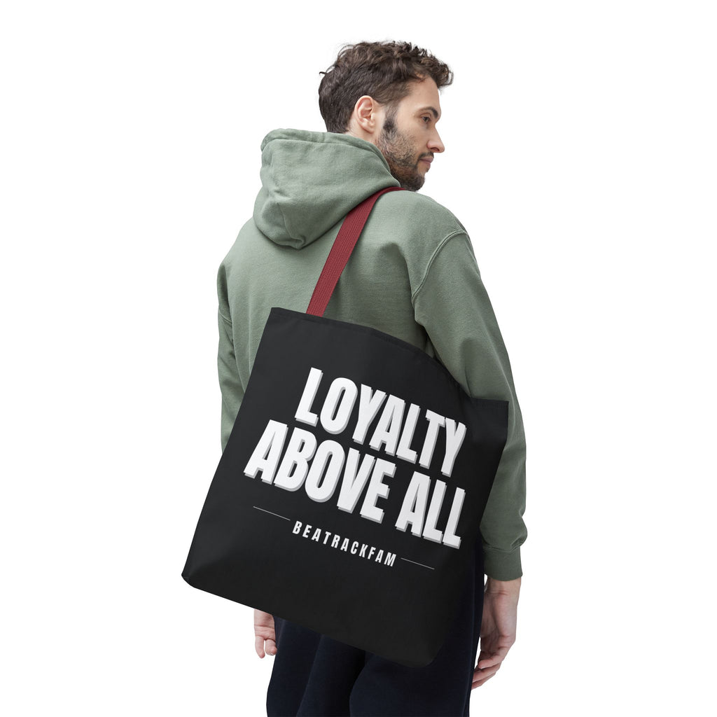 Loyalty Above All Tote Bag