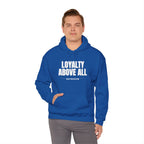 Loyalty Above All Unisex Heavy Blend™ Hooded Sweatshirt