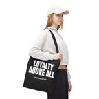 Loyalty Above All Tote Bag