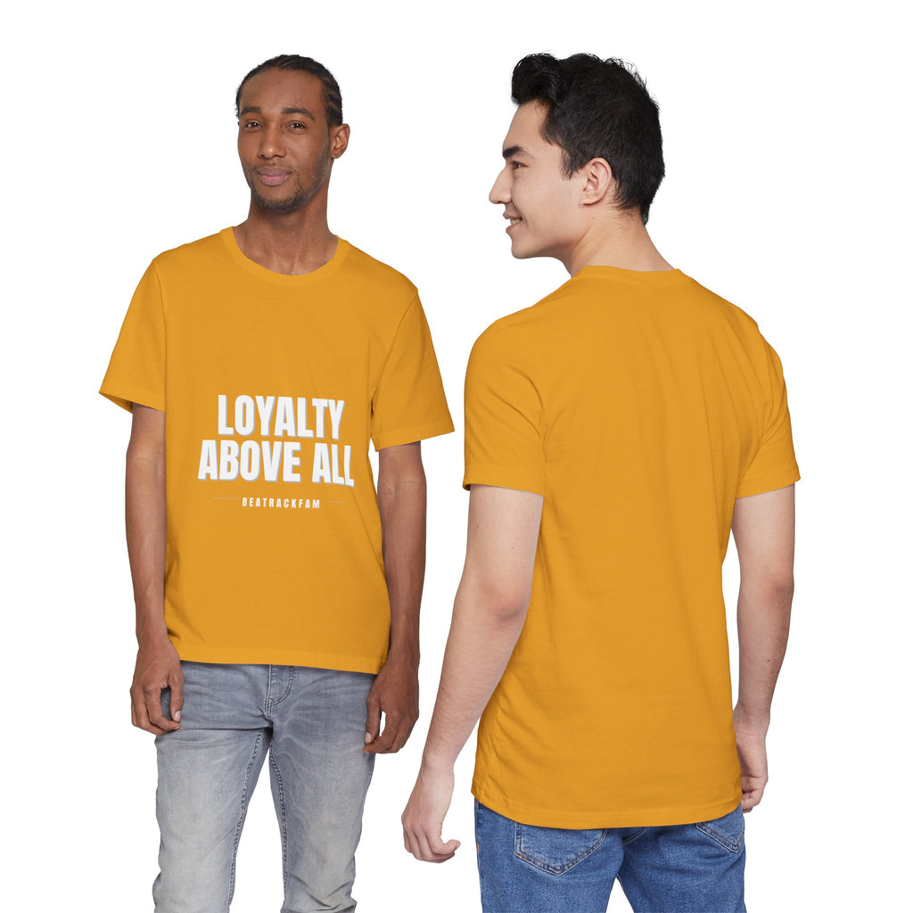 Loyalty Above All T‑Shirt