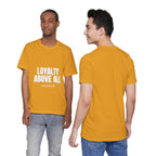 Loyalty Above All T‑Shirt