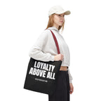 Loyalty Above All Tote Bag