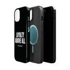 Loyalty Above All Magnetic Phone Case