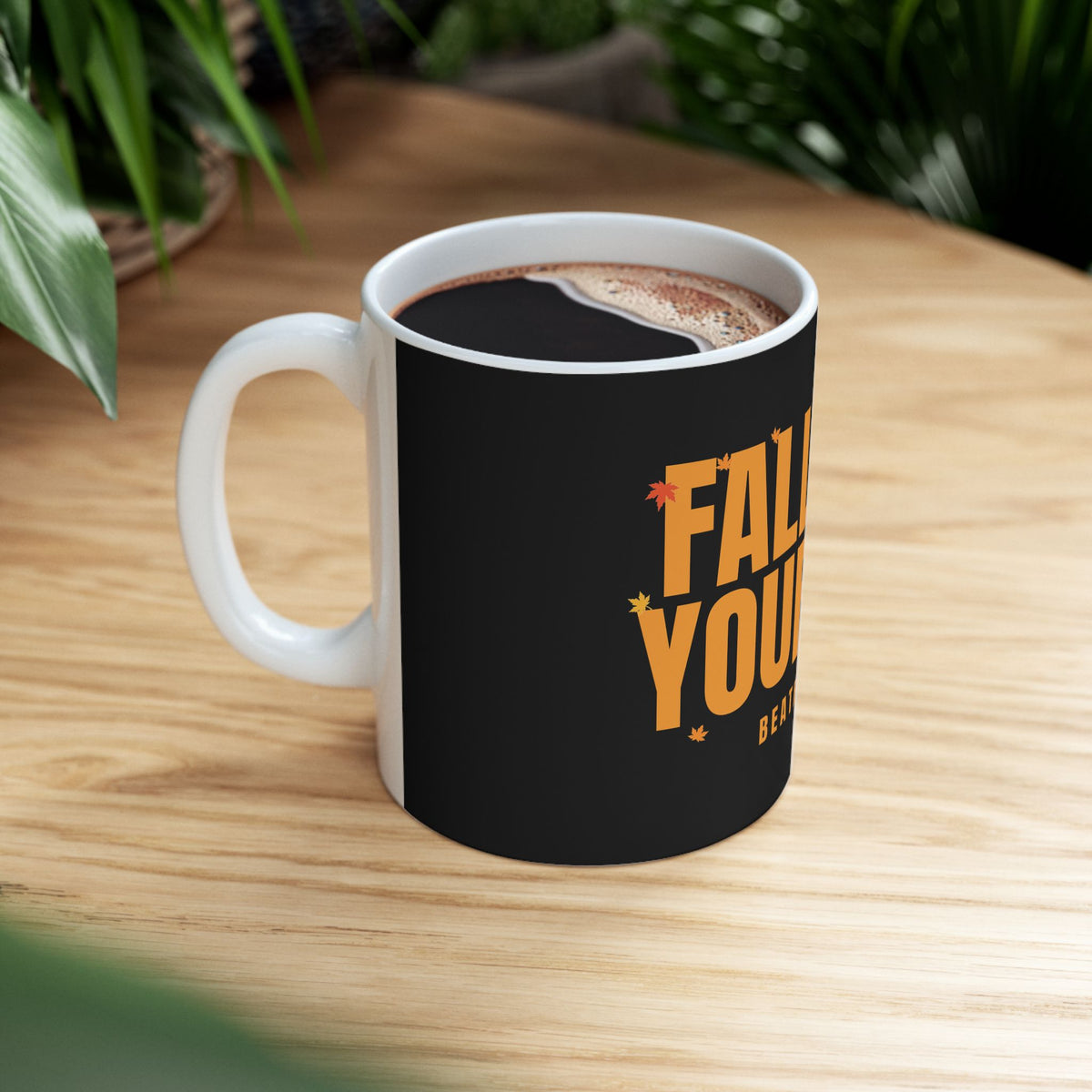 Fall For Yourself Ceramic Mug