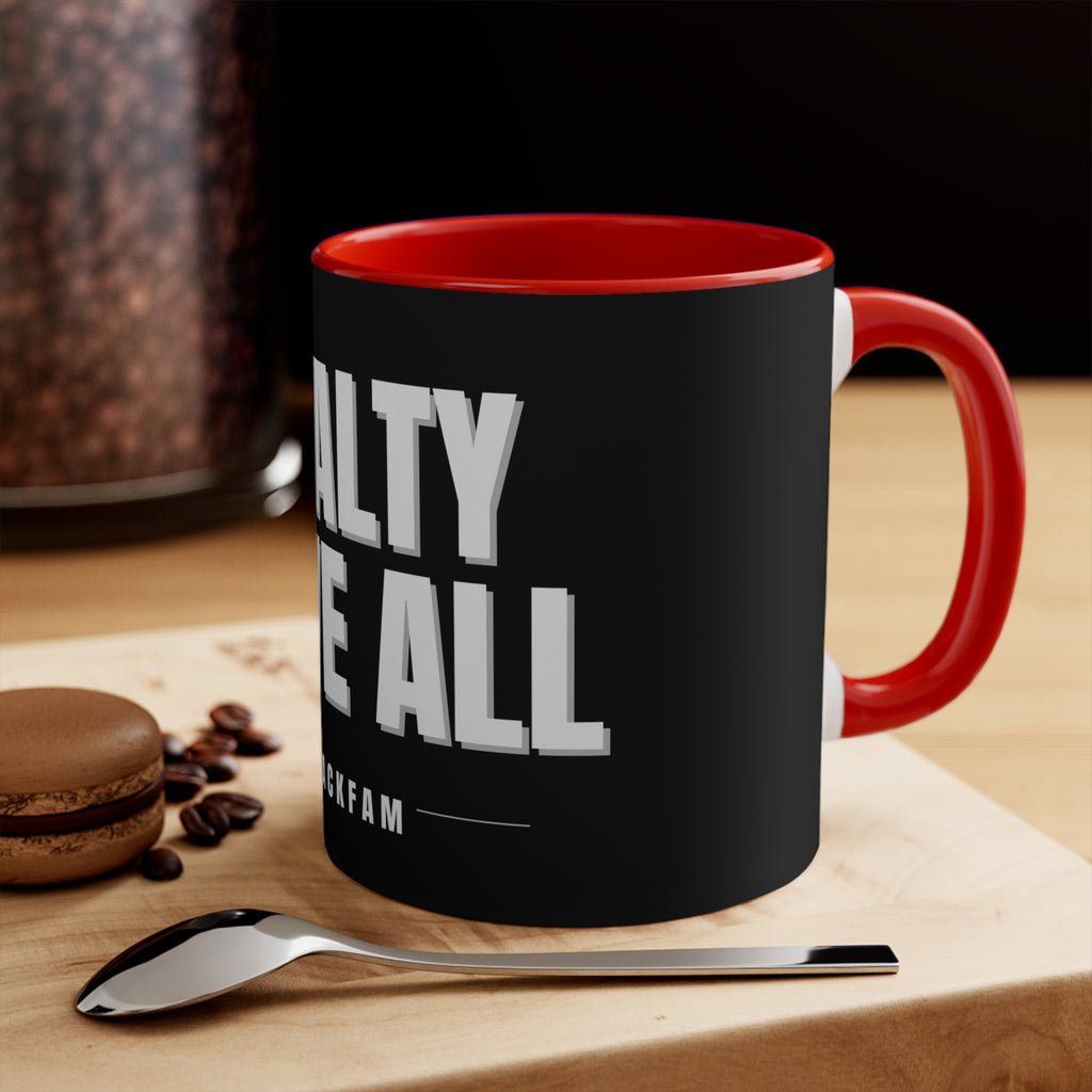 Loyalty Above All Accent Mug
