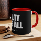 Loyalty Above All Accent Mug