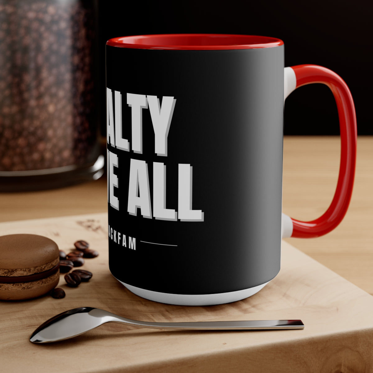 Loyalty Above All Accent Mug