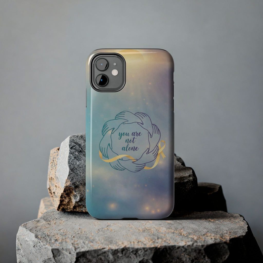 You Are Not Alone Tough Phone Case