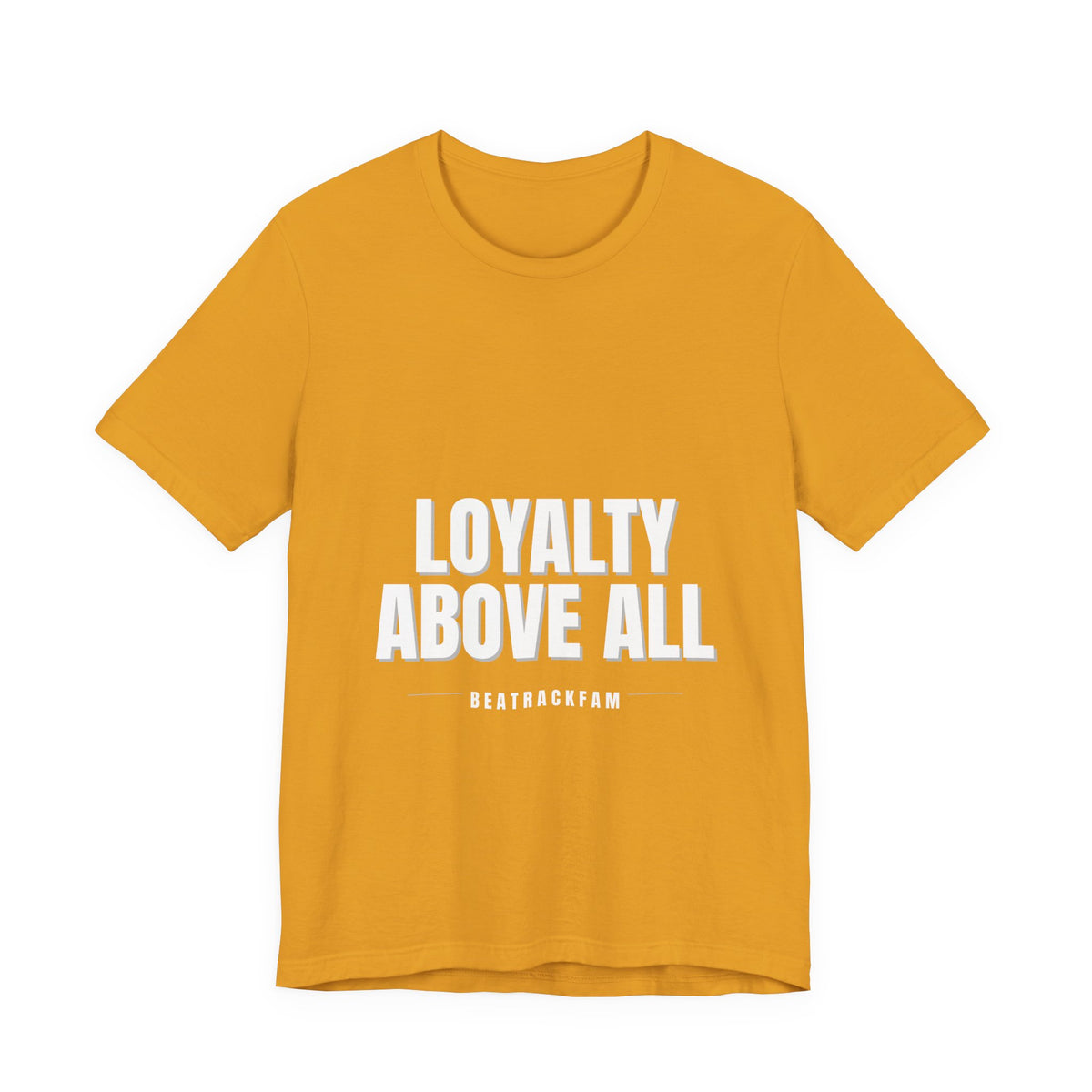Loyalty Above All T‑Shirt