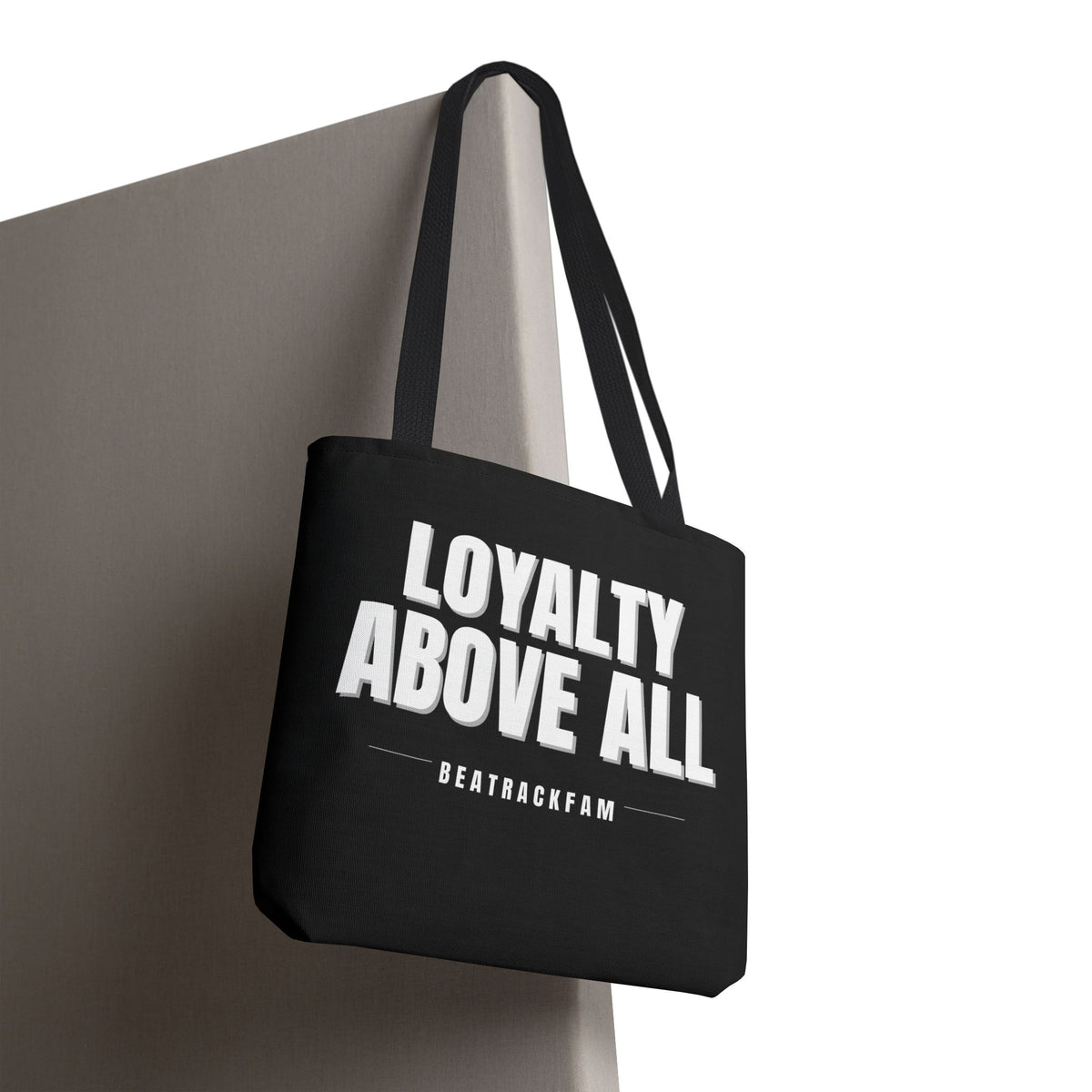 Loyalty Above All Tote Bag